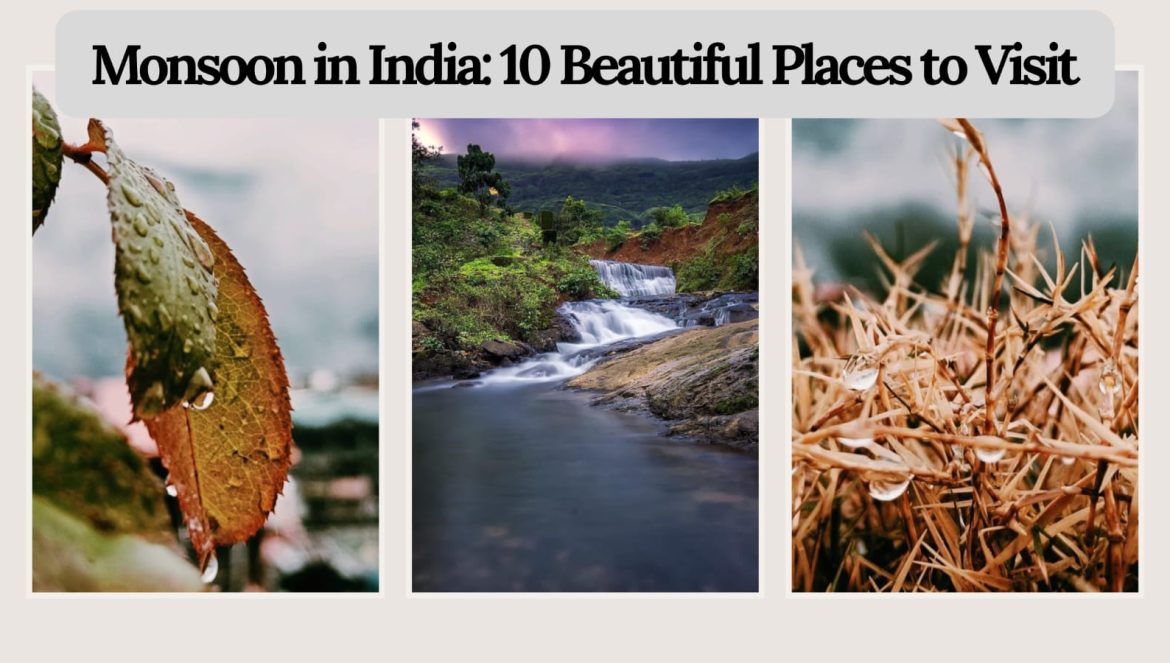 Monsoon in India: 10 Beautiful Places to Visit