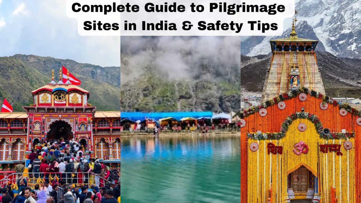 Complete Guide to Pilgrimage Sites in India & Safety Tips Pilgrimage sites with scenic landscapes showcased.