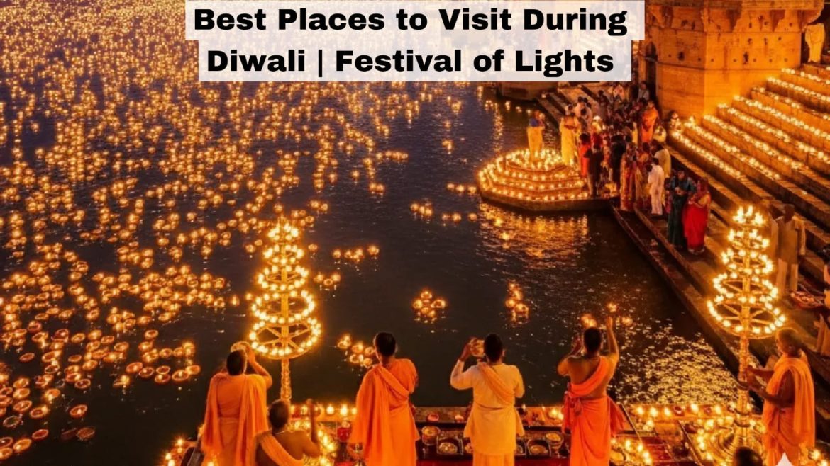 Best Places to Visit During Diwali | Festival of Lights