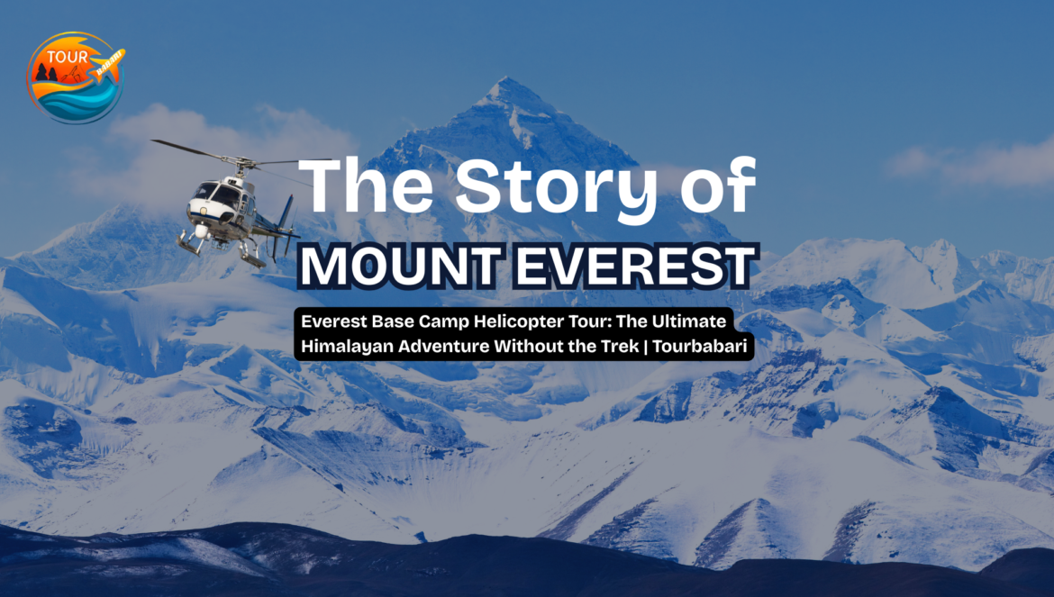 Everest Base Camp Helicopter Tour: The Ultimate Himalayan Adventure Without the Trek | Tourbabari