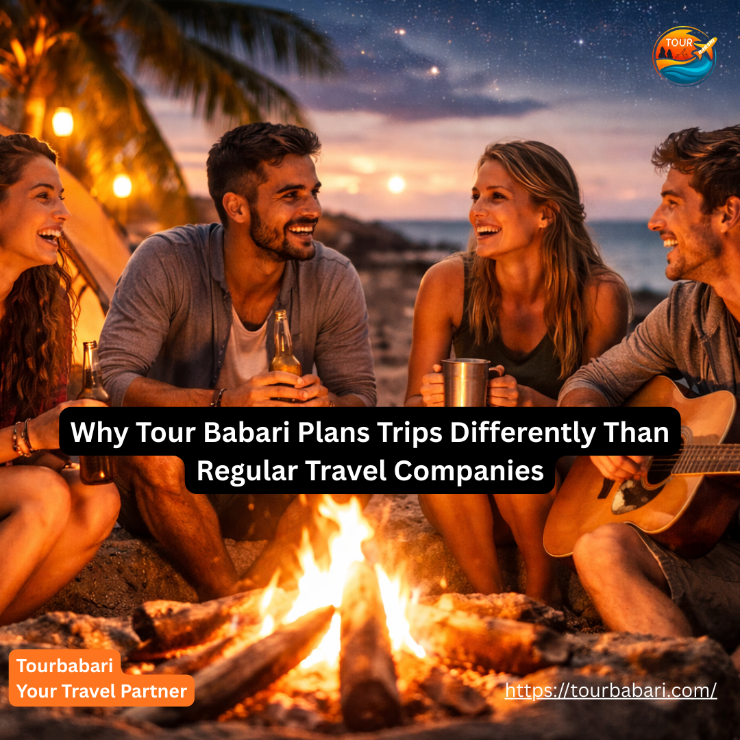 Why Tour Babari Plans Trips Differently Than Regular Travel Companies
